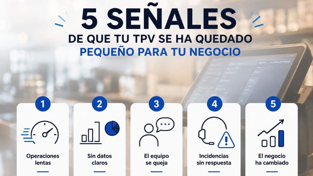 5 señales de que tu TPV para hostelería y comercio se ha quedado pequeño